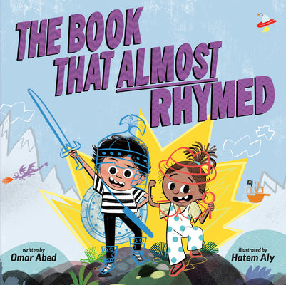 The Book That Almost Rhymed -- Omar Abed, Hardcover