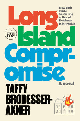 Cover Image for Long Island Compromise -- Taffy Brodesser-Akner, Paperback