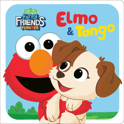 Cover Image for Furry Friends Forever: Elmo & Tango (Sesame Street) -- Random House, Board Books