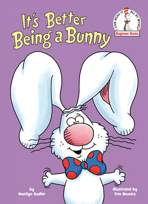 Cover Image for It's Better Being a Bunny: An Early Reader Book for Kids -- Marilyn Sadler, Hardcover