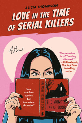 Cover Image for Love in the Time of Serial Killers -- Alicia Thompson, Paperback