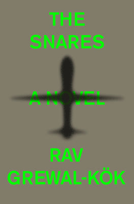 Cover Image for The Snares -- Rav Grewal-Kök, Hardcover