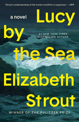 Cover Image for Lucy by the Sea -- Elizabeth Strout, Paperback