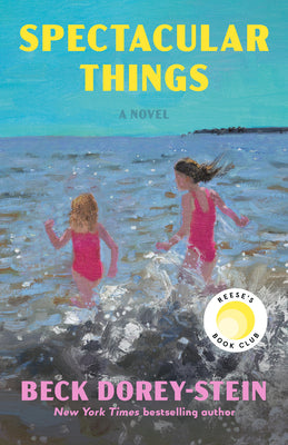 Cover Image for Spectacular Things: Reese's Book Club -- Beck Dorey-Stein, Paperback