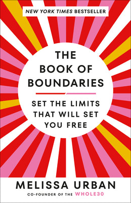 Cover Image for The Book of Boundaries: Set the Limits That Will Set You Free -- Melissa Urban, Paperback