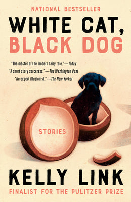 Cover Image for White Cat, Black Dog: Stories -- Kelly Link, Paperback