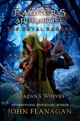 Cover Image for The Royal Ranger: Arazan's Wolves -- John Flanagan, Hardcover