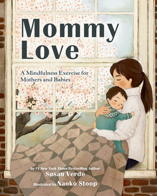 Cover Image for Mommy Love: A Mindfulness Exercise for Mothers and Babies -- Susan Verde, Hardcover