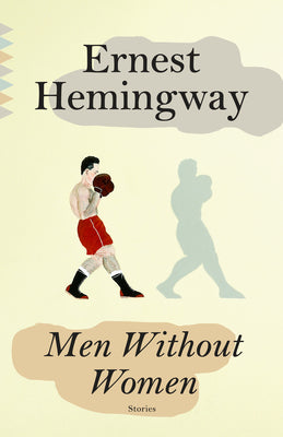 Cover Image for Men Without Women -- Ernest Hemingway, Paperback