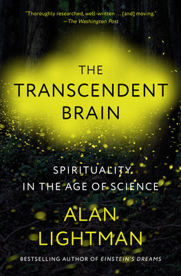 Cover Image for The Transcendent Brain: Spirituality in the Age of Science -- Alan Lightman, Paperback