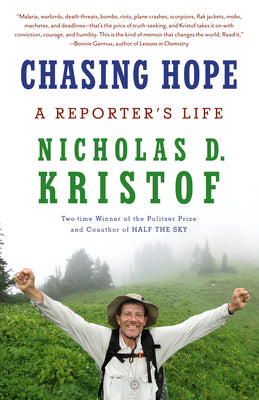 Cover Image for Chasing Hope: A Reporter's Life -- Nicholas D. Kristof, Paperback
