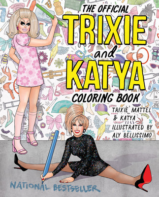 Cover Image for The Official Trixie and Katya Coloring Book -- Trixie Mattel, Paperback