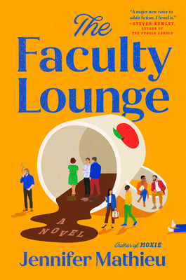 Cover Image for The Faculty Lounge -- Jennifer Mathieu, Hardcover