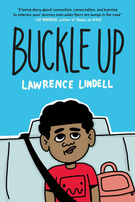Cover Image for Buckle Up: (A Graphic Novel) -- Lawrence Lindell, Hardcover