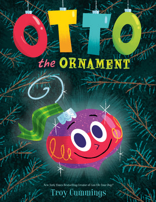 Cover Image for Otto the Ornament: A Christmas Book for Kids -- Troy Cummings, Paperback