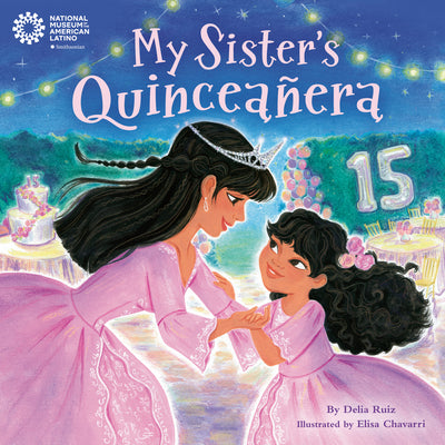 Cover Image for My Sister's Quinceañera -- Delia Ruiz, Hardcover