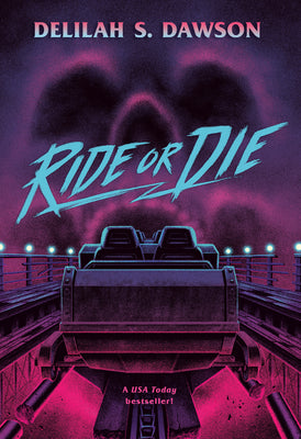 Cover Image for Ride or Die -- Delilah S. Dawson, Paperback