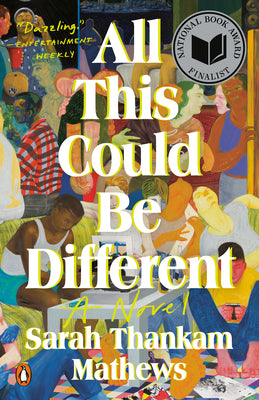 Cover Image for All This Could Be Different -- Sarah Thankam Mathews, Paperback