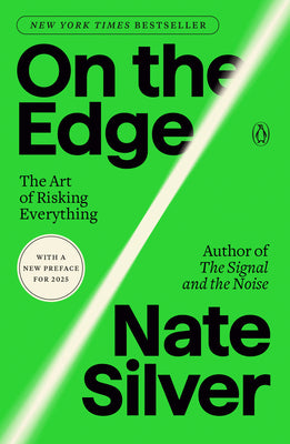 Cover Image for On the Edge: The Art of Risking Everything -- Nate Silver, Paperback