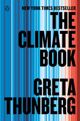 Cover Image for The Climate Book: The Facts and the Solutions -- Greta Thunberg, Paperback