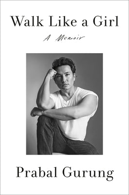 Cover Image for Walk Like a Girl: A Memoir -- Prabal Gurung, Hardcover