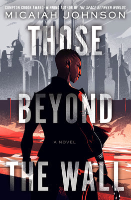 Cover Image for Those Beyond the Wall -- Micaiah Johnson, Hardcover