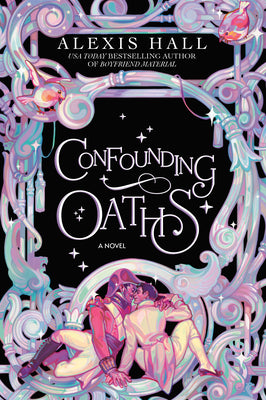 Cover Image for Confounding Oaths -- Alexis Hall, Paperback