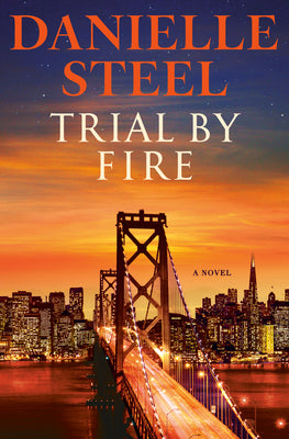 Cover Image for Trial by Fire -- Danielle Steel, Hardcover