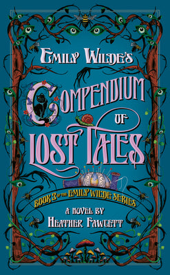 Cover Image for Emily Wilde's Compendium of Lost Tales -- Heather Fawcett, Paperback
