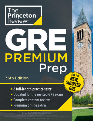 Cover Image for Princeton Review GRE Premium Prep, 36th Edition: 6 Practice Tests + Review & Techniques + Online Tools -- The Princeton Review, Paperback