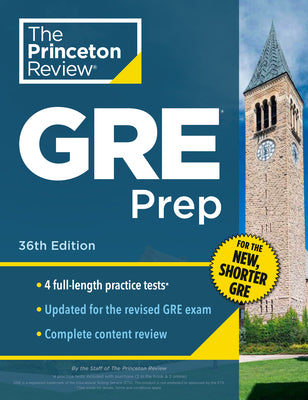 Cover Image for Princeton Review GRE Prep, 36th Edition: 4 Practice Tests + Review & Techniques + Online Features -- The Princeton Review, Paperback