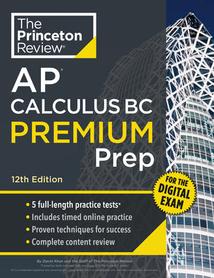 Cover Image for Princeton Review AP Calculus BC Premium Prep, 12th Edition: 5 Practice Tests + Digital Practice Online + Content Review -- The Princeton Review, Paperback