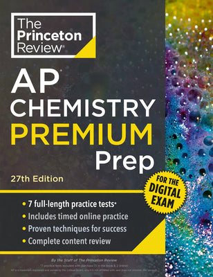 Cover Image for Princeton Review AP Chemistry Premium Prep, 27th Edition: 7 Practice Tests + Digital Practice Online + Content Review -- The Princeton Review, Paperback