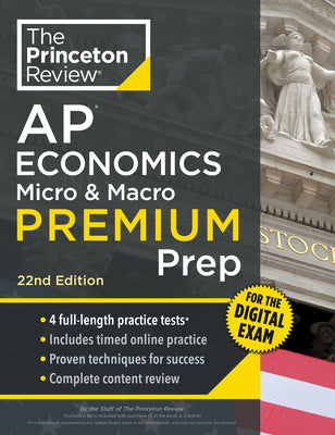 Cover Image for Princeton Review AP Economics Micro & Macro Premium Prep, 22nd Edition: 4 Practice Tests + Digital Practice Online + Content Review -- The Princeton Review, Paperback