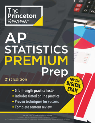 Cover Image for Princeton Review AP Statistics Premium Prep, 21st Edition: 5 Practice Tests + Digital Practice Online + Content Review -- The Princeton Review, Paperback
