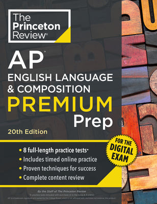 Cover Image for Princeton Review AP English Language & Composition Premium Prep, 20th Edition: 8 Practice Tests + Digital Practice Online + Content Review -- The Princeton Review, Paperback