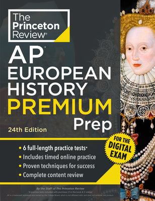 Cover Image for Princeton Review AP European History Premium Prep, 24th Edition: 6 Practice Tests + Digital Practice Online + Content Review -- The Princeton Review, Paperback
