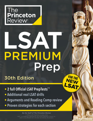 Cover Image for Princeton Review LSAT Premium Prep, 30th Edition: 2 Official LSAT Preptests + Real LSAT Drills + Review for the New Exam -- The Princeton Review, Paperback