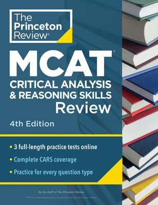 Cover Image for Princeton Review MCAT Critical Analysis and Reasoning Skills Review, 4th Edition: Complete Cars Content Prep + Practice Tests -- The Princeton Review, Paperback