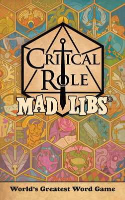 Cover Image for Critical Role Mad Libs: World's Greatest Word Game -- Liz Marsham, Paperback