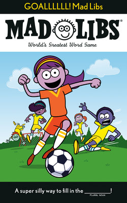 Cover Image for Goallllll! Mad Libs: World's Greatest Word Game about Soccer -- Dan Alleva, Paperback