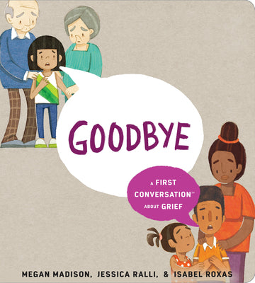 Cover Image for Goodbye: A First Conversation about Grief -- Megan Madison, Board Books