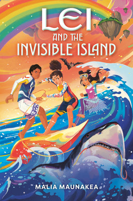 Cover Image for Lei and the Invisible Island -- Malia Maunakea, Hardcover