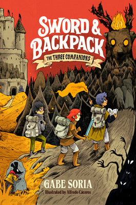 Cover Image for Sword and Backpack: The Three Companions -- Gabe Soria, Hardcover