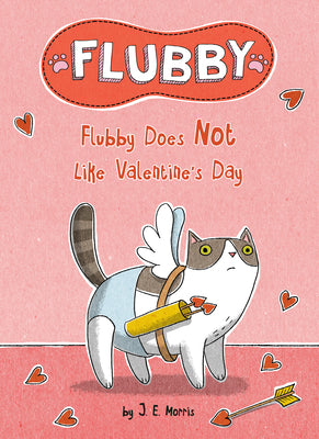 Cover Image for Flubby Does Not Like Valentine's Day -- J. E. Morris, Hardcover