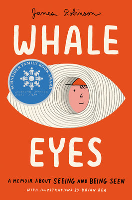 Cover Image for Whale Eyes: A Memoir about Seeing and Being Seen -- James Robinson, Hardcover