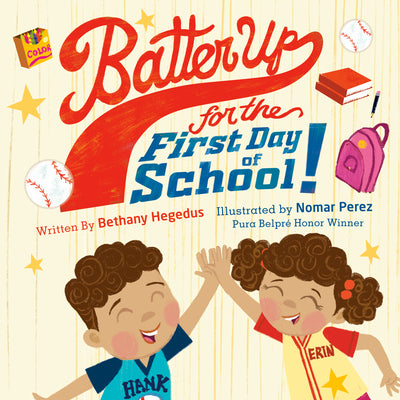 Cover Image for Batter Up for the First Day of School! -- Bethany Hegedus, Hardcover