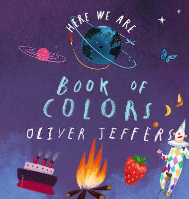 Cover Image for Here We Are: Book of Colors -- Oliver Jeffers, Board Books