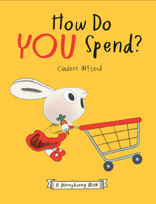 Cover Image for How Do You Spend? a Moneybunny Book -- Cinders McLeod, Hardcover