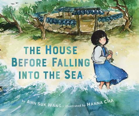 Cover Image for The House Before Falling Into the Sea -- Ann Suk Wang, Hardcover